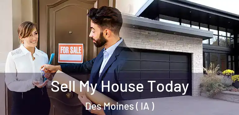  Sell My House Today Des Moines ( IA )